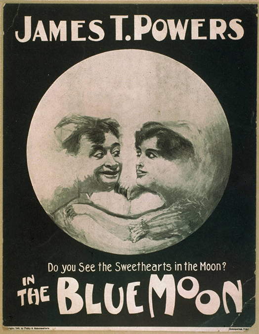 James T. Powers in The Blue Moon. Theatrical poster, 1906. Prints & Photographs Division, Library of Congress.